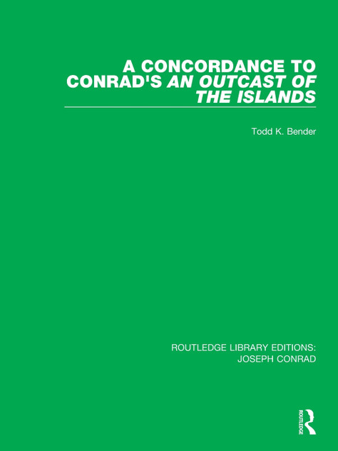 A Concordance to Conrad's An Outcast of the Islands A Concordance to Conrad's An Outcast of the Islands