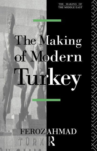 The Making of Modern Turkey The Making of Modern Turkey