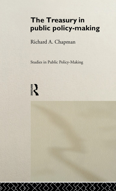 The Treasury in Public Policy-Making The Treasury in Public Policy-Making