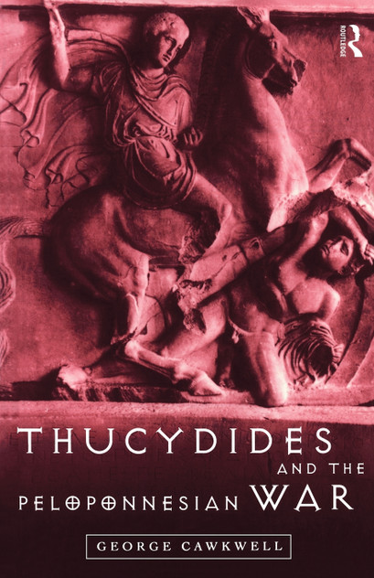 Thucydides and the Peloponnesian War Thucydides and the Peloponnesian War