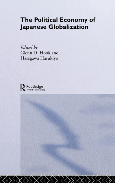 The Political Economy of Japanese Globalisation