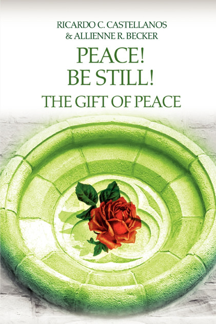 Peace! Be Still! The Gift of Peace Peace! Be Still! The Gift of Peace