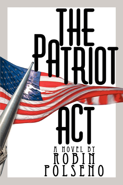 The Patriot ACT The Patriot ACT