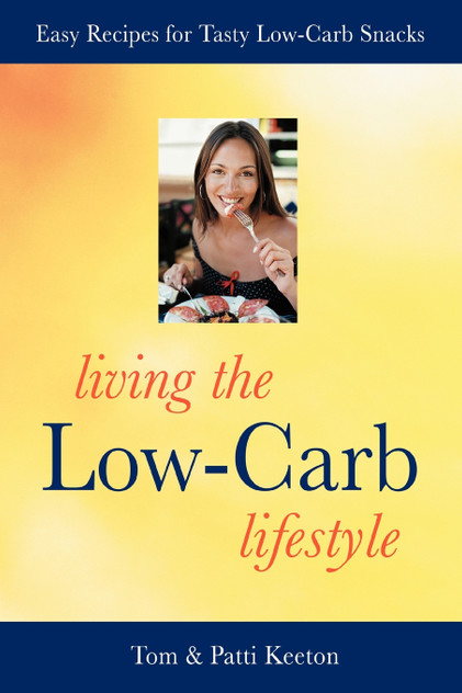 Living the Low-Carb Lifestyle Living the Low-Carb Lifestyle