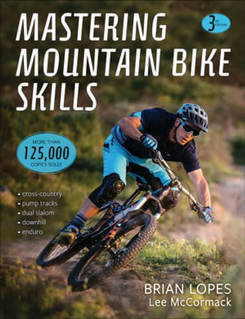 Mastering Mountain Bike Skills (3rd Edition) Mastering Mountain Bike Skills (3rd Edition)