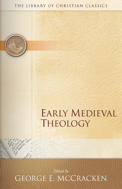 Early Medieval Theology Early Medieval Theology
