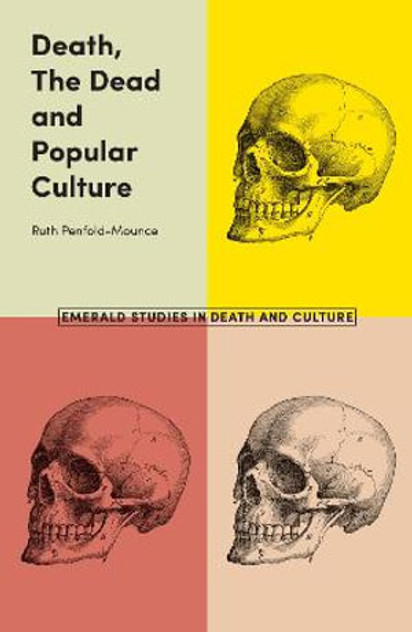 Death, The Dead and Popular Culture Death, The Dead and Popular Culture