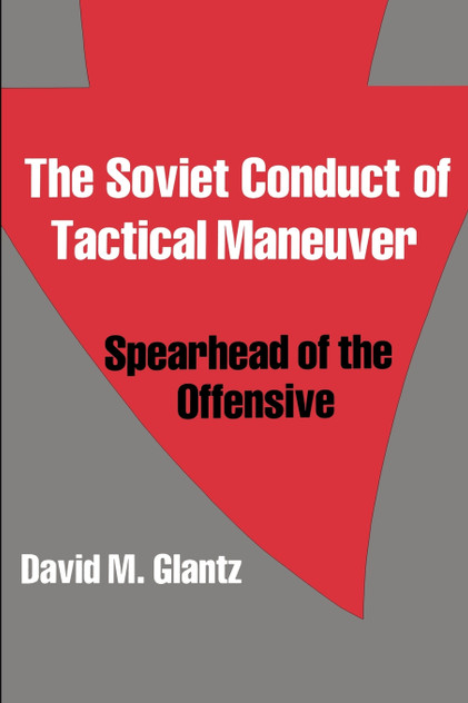 The Soviet Conduct of Tactical Maneuver