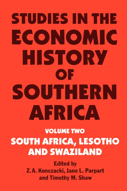 Studies in the Economic History of Southern Africa Studies in the Economic History of Southern Africa