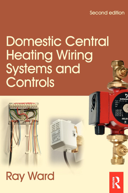 Domestic Central Heating Wiring Systems and Controls Domestic Central Heating Wiring Systems and Controls