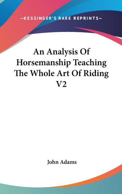 An Analysis Of Horsemanship Teaching The Whole Art Of Riding V2 An Analysis Of Horsemanship Teaching The Whole Art Of Riding V2