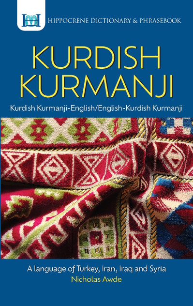 Kurdish Kurmanji-English/ English-Kurdish Kurmanji Dictionary & Phrasebook Kurdish Kurmanji-English/ English-Kurdish Kurmanji Dictionary & Phrasebook