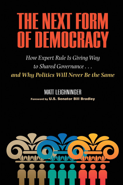 The Next Form of Democracy The Next Form of Democracy