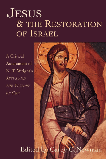 Jesus and the Restoration of Israel Jesus and the Restoration of Israel