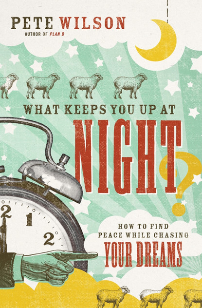 What Keeps You Up at Night? What Keeps You Up at Night?