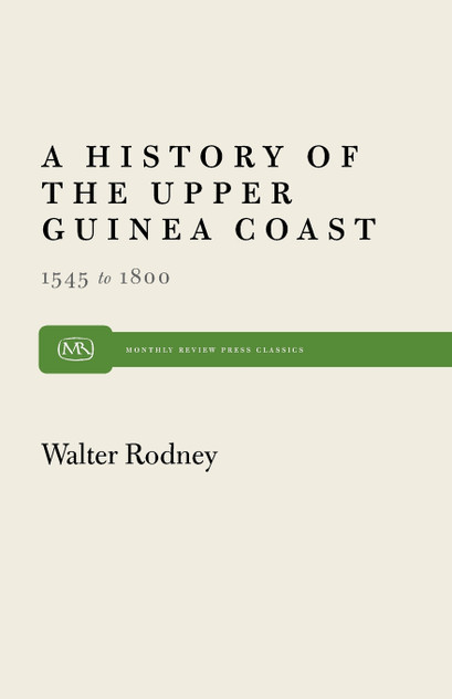 A History of the Upper Guinea Coast 1545 to 1800 A History of the Upper Guinea Coast 1545 to 1800