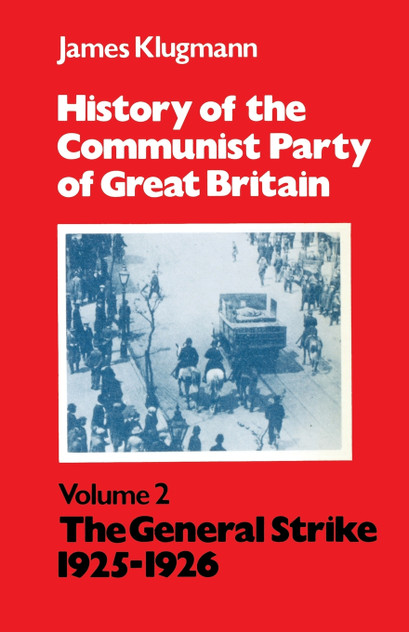 History of the Communist Party of Great Britain Vol 2 1925-26