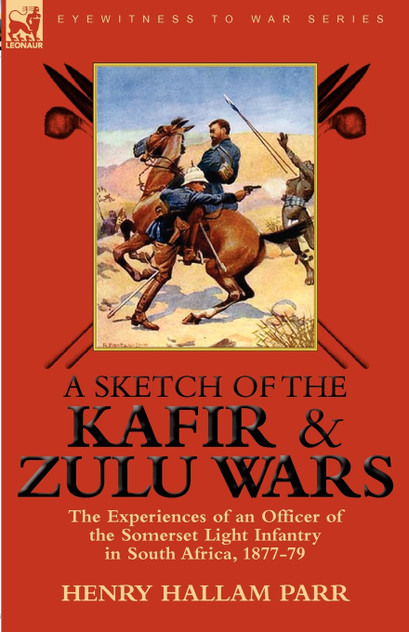 A Sketch of the Kafir and Zulu Wars