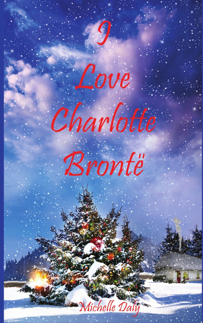 I Love Charlotte Brontë I Love Charlotte Brontë