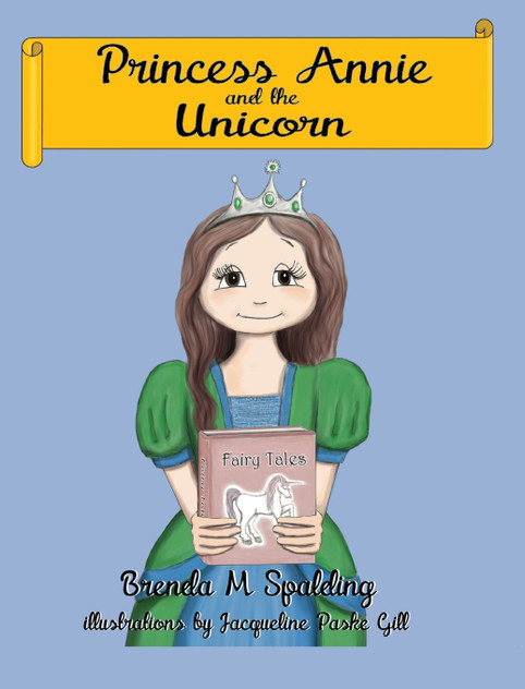 Princess Annie and the unicorn Princess Annie and the unicorn
