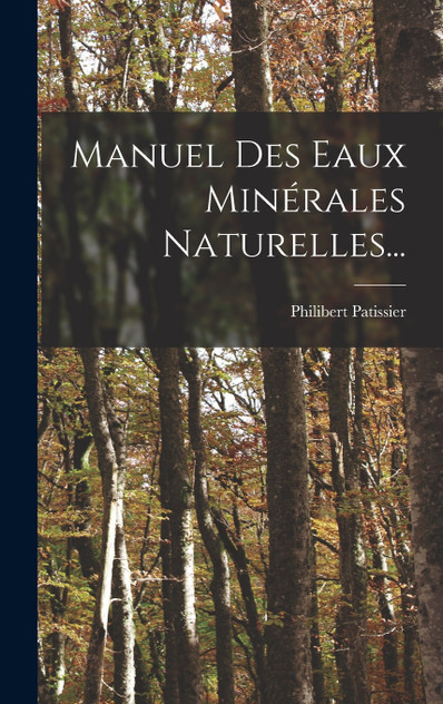 Manuel Des Eaux Minérales Naturelles... Manuel Des Eaux Minérales Naturelles...