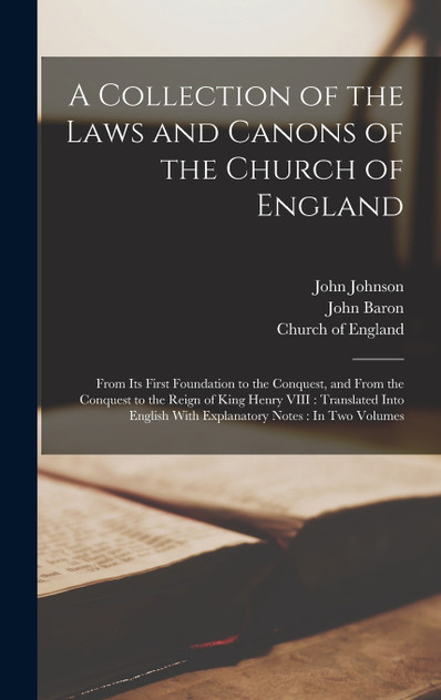 A Collection of the Laws and Canons of the Church of England