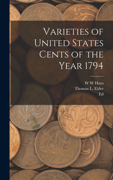 Varieties of United States Cents of the Year 1794 Varieties of United States Cents of the Year 1794
