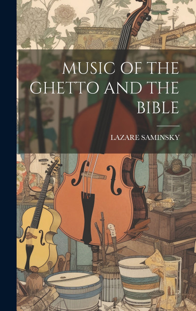 MUSIC OF THE GHETTO AND THE BIBLE