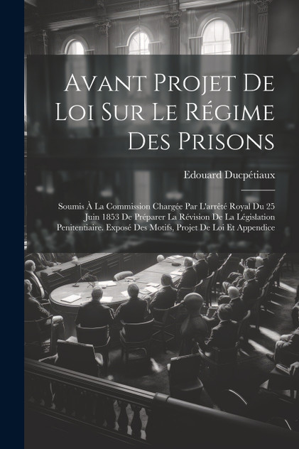 Avant Projet De Loi Sur Le Régime Des Prisons Avant Projet De Loi Sur Le Régime Des Prisons