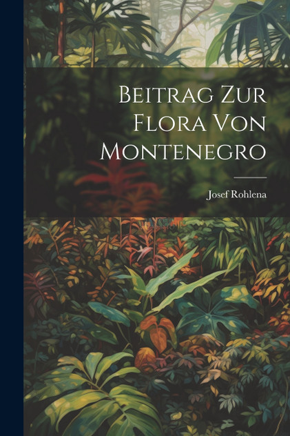 Beitrag Zur Flora Von Montenegro Beitrag Zur Flora Von Montenegro