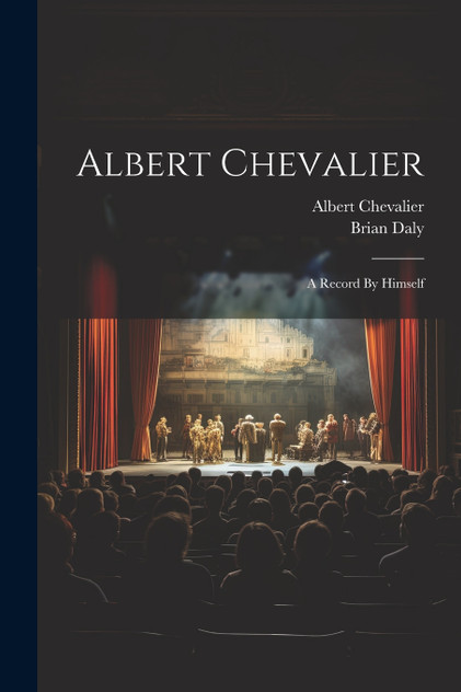Albert Chevalier Albert Chevalier