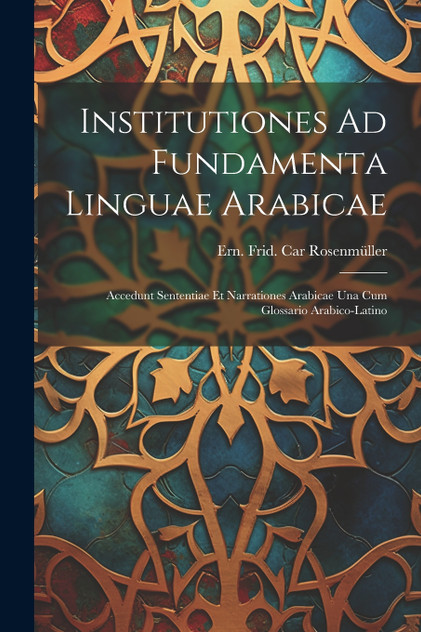 Institutiones Ad Fundamenta Linguae Arabicae Institutiones Ad Fundamenta Linguae Arabicae