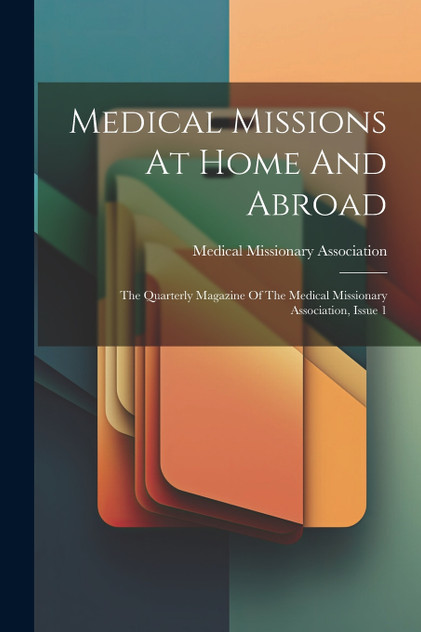 Medical Missions At Home And Abroad Medical Missions At Home And Abroad