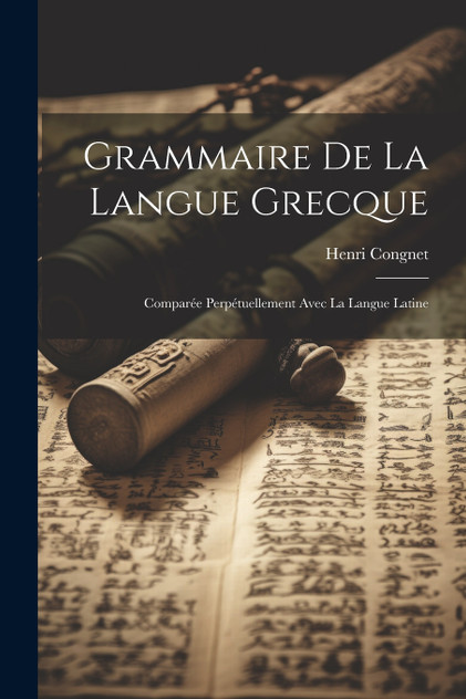 Grammaire De La Langue Grecque Grammaire De La Langue Grecque