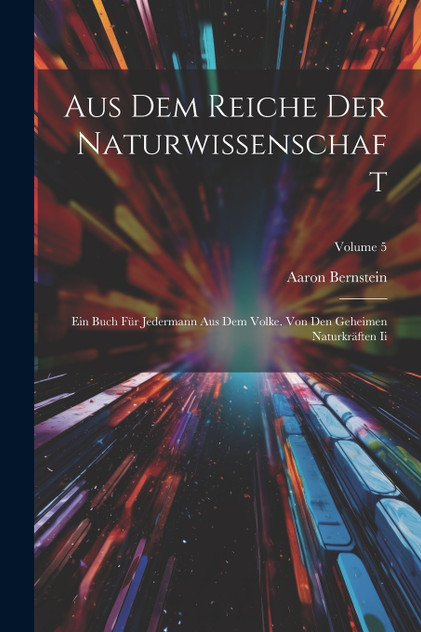 Aus Dem Reiche Der Naturwissenschaft Aus Dem Reiche Der Naturwissenschaft