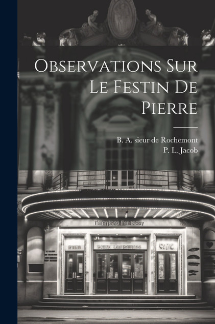 Observations Sur Le Festin De Pierre Observations Sur Le Festin De Pierre