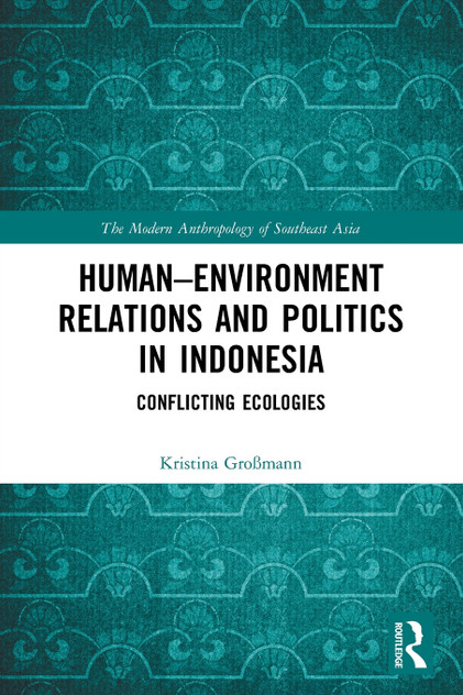 Human-Environment Relations and Politics in Indonesia