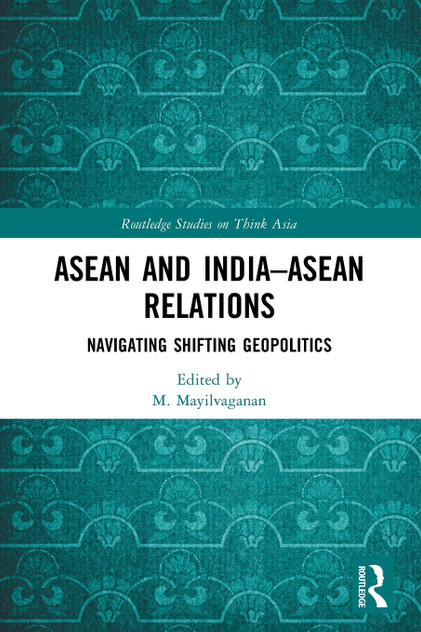ASEAN and India-ASEAN Relations ASEAN and India-ASEAN Relations