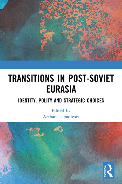 Transitions in Post-Soviet Eurasia Transitions in Post-Soviet Eurasia