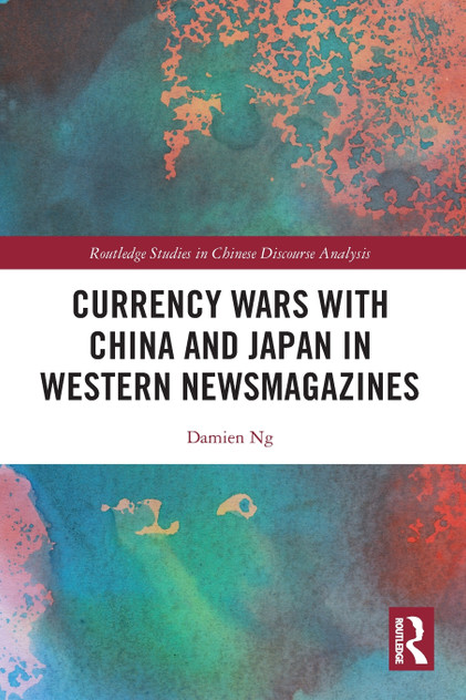 Currency Wars with China and Japan in Western Newsmagazines Currency Wars with China and Japan in Western Newsmagazines