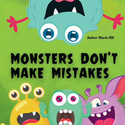 Monsters Don't Make Mistakes Monsters Don't Make Mistakes