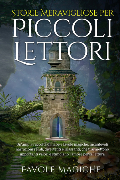 Storie Meravigliose per Piccoli Lettori Storie Meravigliose per Piccoli Lettori