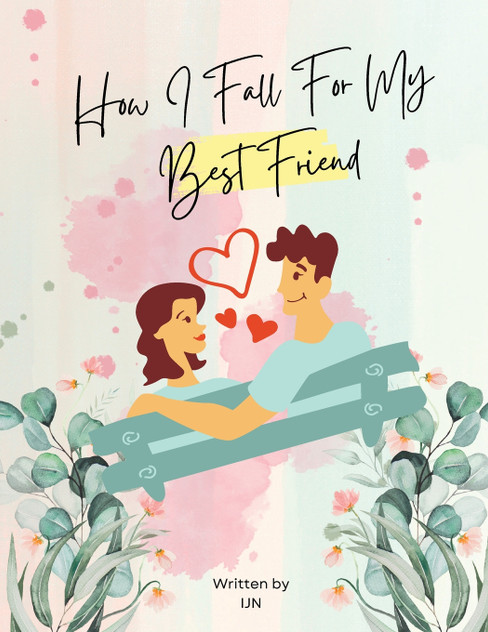 How I Fall For My Best Friend How I Fall For My Best Friend