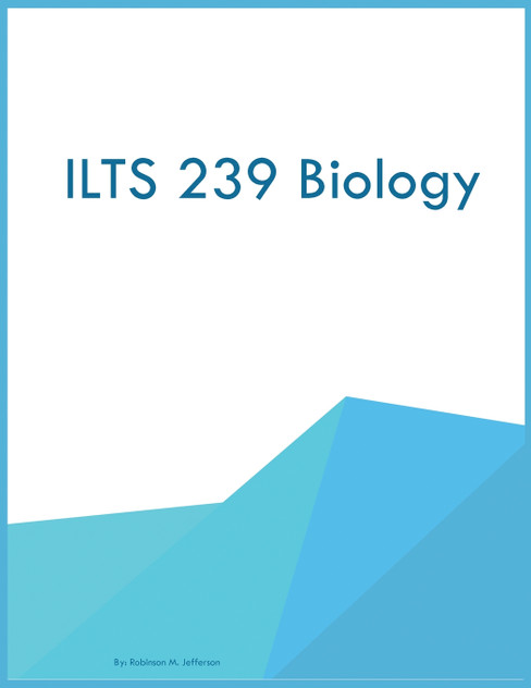 ILTS 239 Biology ILTS 239 Biology