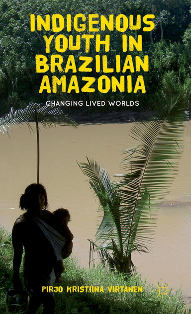 Indigenous Youth in Brazilian Amazonia Indigenous Youth in Brazilian Amazonia