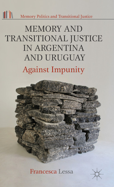 Memory and Transitional Justice in Argentina and Uruguay