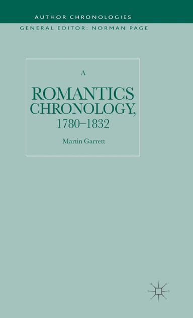 A Romantics Chronology, 1780-1832 A Romantics Chronology, 1780-1832