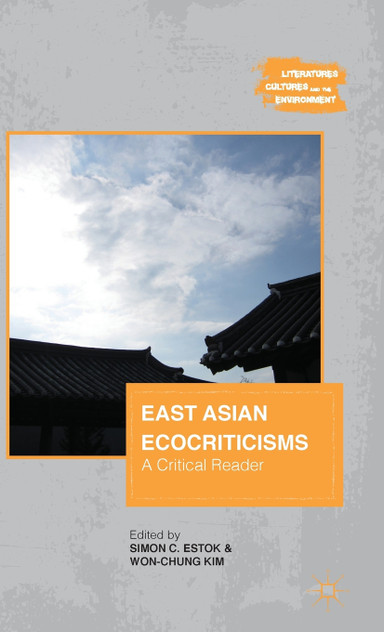 East Asian Ecocriticisms East Asian Ecocriticisms