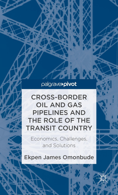 Cross-Border Oil and Gas Pipelines and the Role of the Transit Country