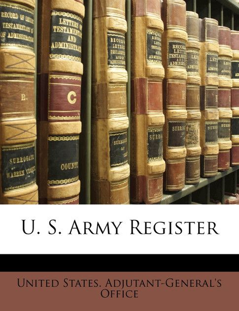 U. S. Army Register U. S. Army Register